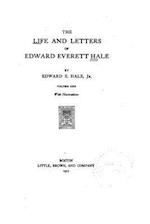 The Life and Letters of Edward Everett Hale