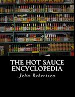 The Hot Sauce Encyclopedia