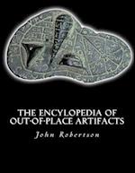 The Encylopedia of Out-Of-Place Artifacts