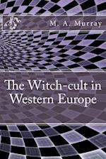 The Witch-Cult in Western Europe