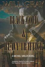 Black Gold & Heavy Traffick
