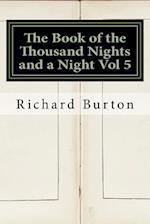 The Book of the Thousand Nights and a Night Vol 5