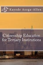 Citizenship Education for Tertiary Institutions