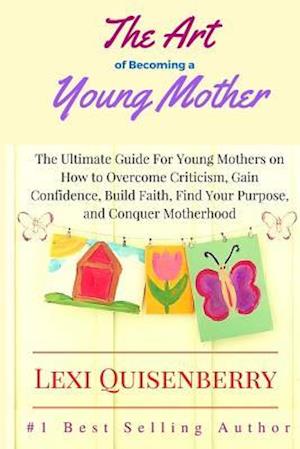 The Art of Becoming a Young Mother