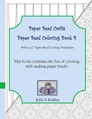 Paper Bead Crafts Paper Bead Coloring Book 4: With 3/4" Paper Bead Cutting Templates