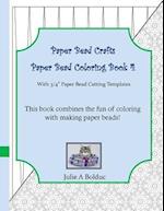 Paper Bead Crafts Paper Bead Coloring Book 4: With 3/4" Paper Bead Cutting Templates 