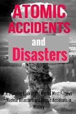 Atomic Accidents and Disasters