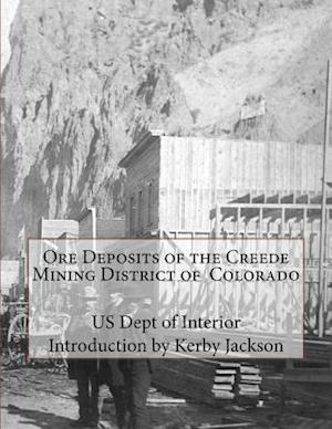 Ore Deposits of the Creede Mining District of Colorado