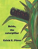Belda, the Caterpillar