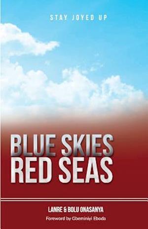 Blue Skies; Red Seas