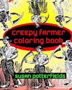 Creepy Farmer Coloring Book