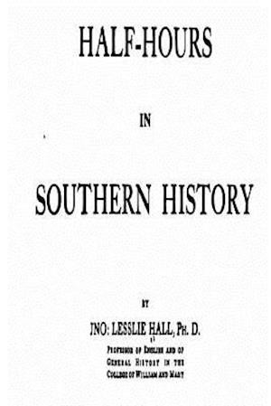 Half-Hours in Southern History