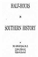 Half-Hours in Southern History