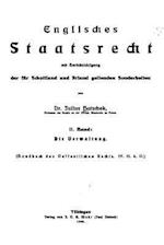 Englisches Staatsrecht, Mit Berucksichtigung Der Fur Schottland Und Irland