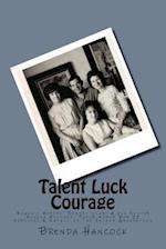Talent Luck Courage