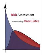 Risk Assessment Understanding Base Rates