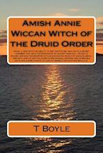 Amish Annie Wiccan Witch of the Druid Order