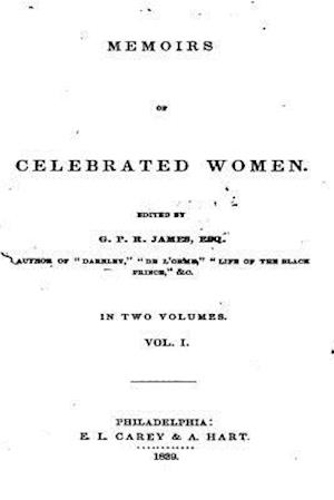 Memoirs of Celebrated Women - Vol. I