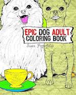 Epic Dog Adult Coloring Book