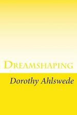 Dreamshaping