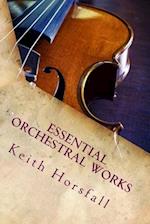 Essential Orchestral Works