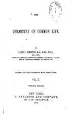 The Chemistry of Common Life - Vol. II