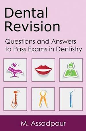 Dental Revision: Questions and Answers to Pass Exams in Dentistry