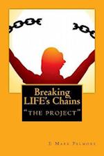 Breaking Life's Chains