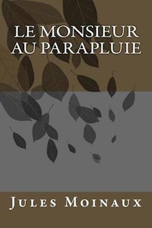 Le Monsieur Au Parapluie