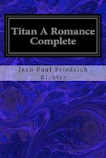 Titan a Romance Complete