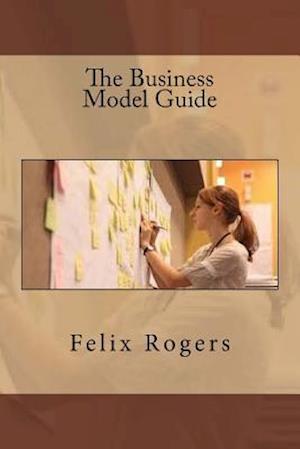 The Business Model Guide