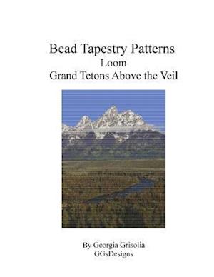 Bead Tapestry Patterns Loom Grand Tetons Above the Veil