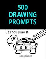 500 Drawing Prompts: Can You Draw It? (Challenge Your Artistic Skills) 