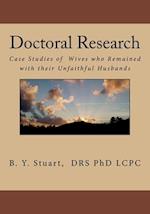 Doctoral Research: Case Studies of Wives who Remained with their Unfaithful Husbands 