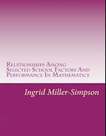 Relationships Among Selected School Factors and Performance in Mathematics