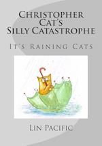 Christopher Cat's Silly Catastrophe: It's Raining Cats! 