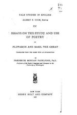 Essays on the Study and Use of Poetry by Plutarch and Basil the Great