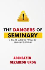 The Dangers of Seminary