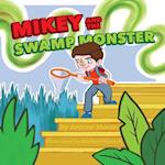 Mikey and the Swamp Monster