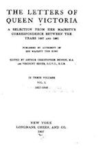 The Letters of Queen Victoria, a Selection from Her Majesty's Correspondence - Vol. I