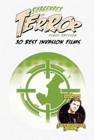 Subgenres of Terror: 30 Best Invasion Films