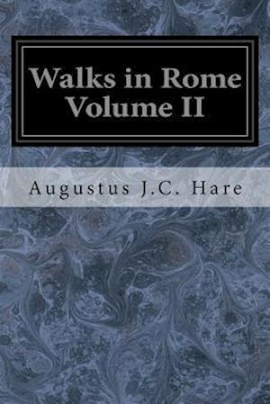 Walks in Rome Volume II