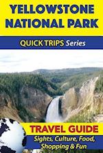 Yellowstone National Park Travel Guide (Quick Trips Series)