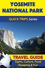 Yosemite National Park Travel Guide (Quick Trips Series)