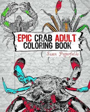 Epic Crab Adult Coloring Book