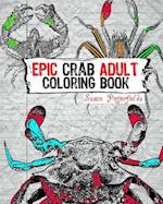 Epic Crab Adult Coloring Book