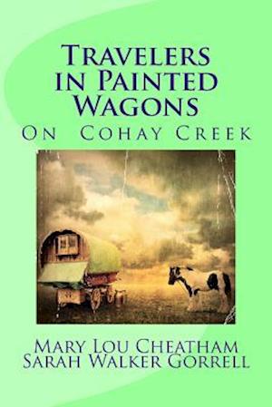 Travelers in Painted Wagons: On Cohay Creek