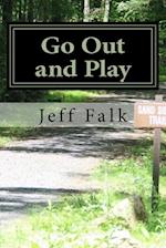 Go Out and Play