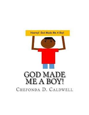 God Made Me a Boy!