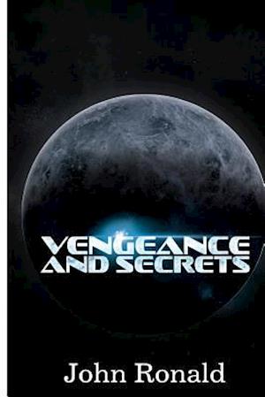 Vengeance and Secrets